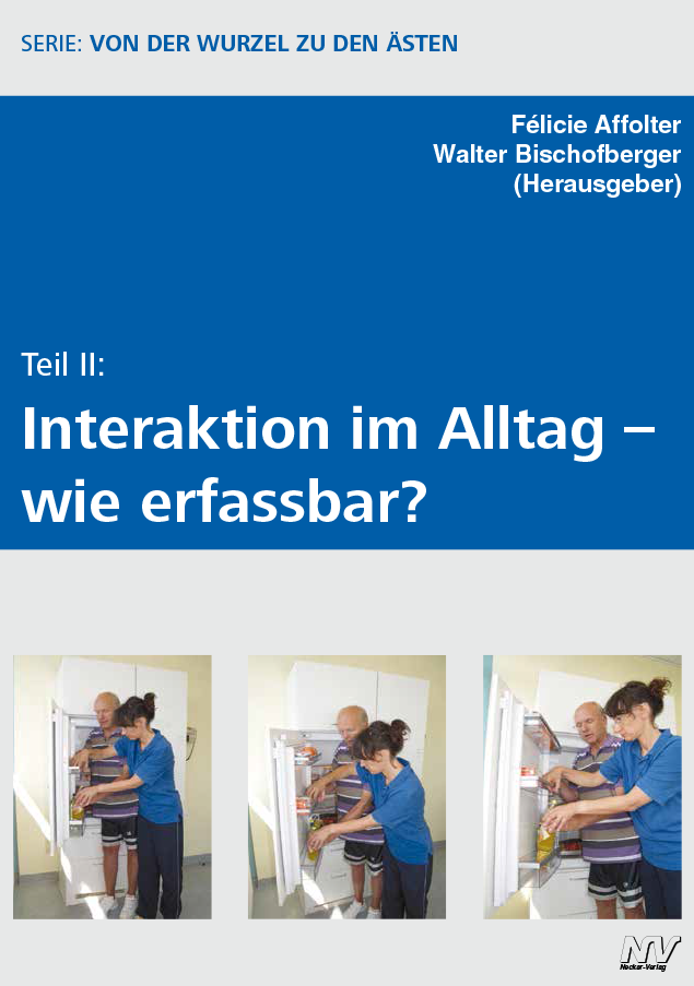 Teil II: Interaktion im Alltag - wie erfassbar?
