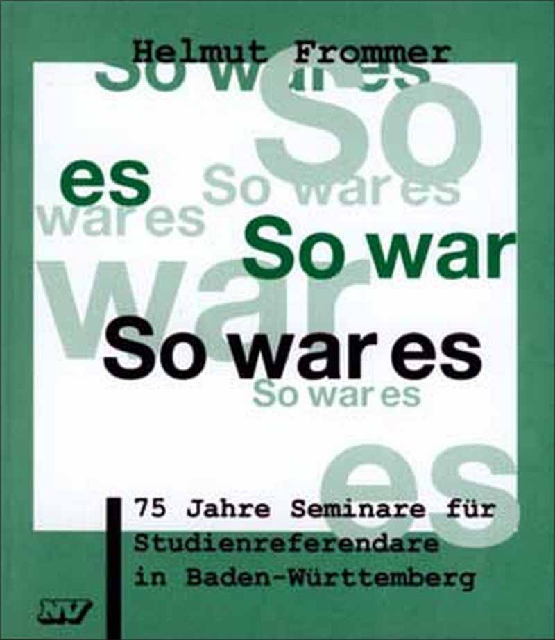 So war es - 75 Jahre Seminare für Studienreferendare in Baden-Württemberg