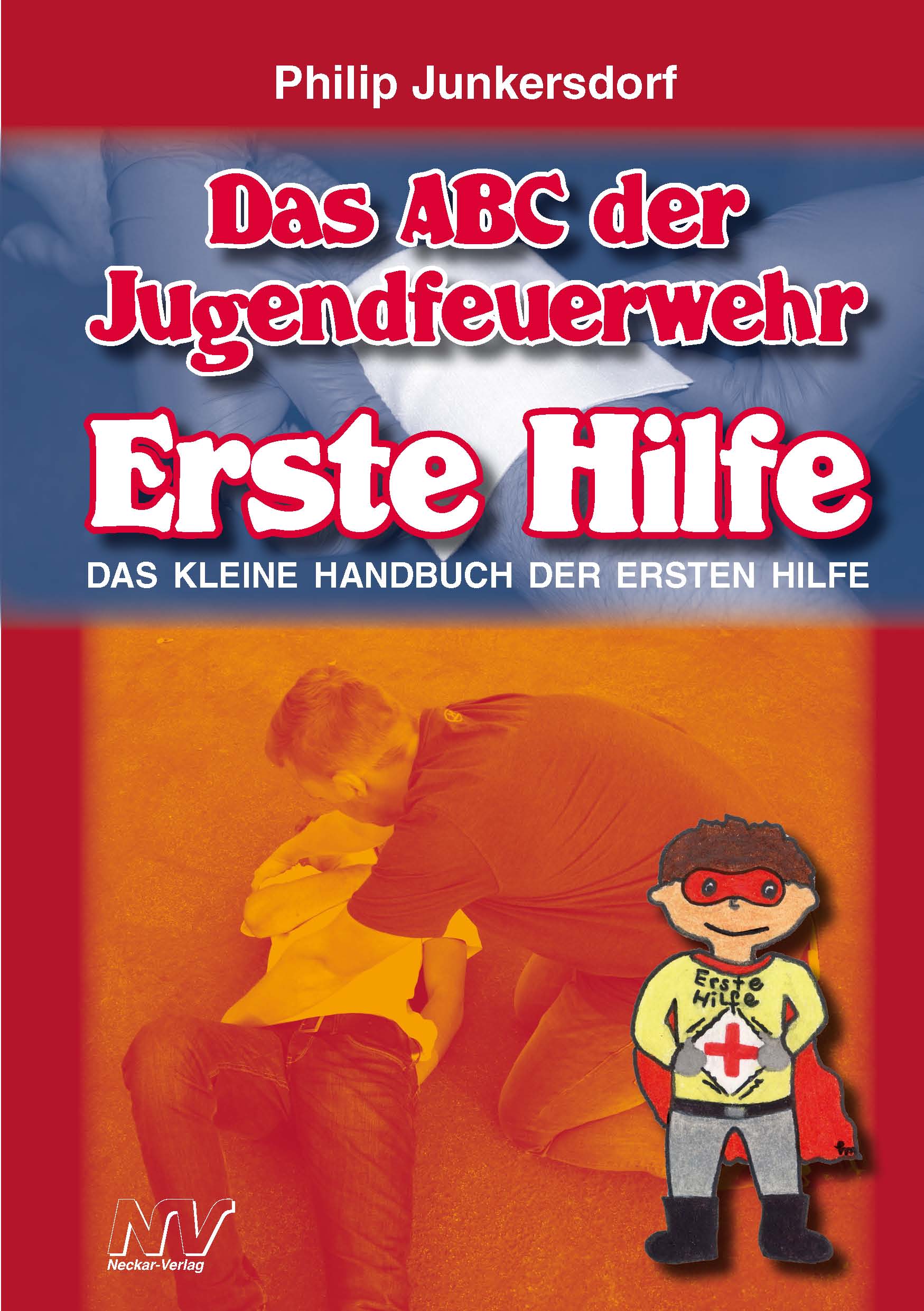 Das ABC der Jugendfeuerwehr, Erste Hilfe
