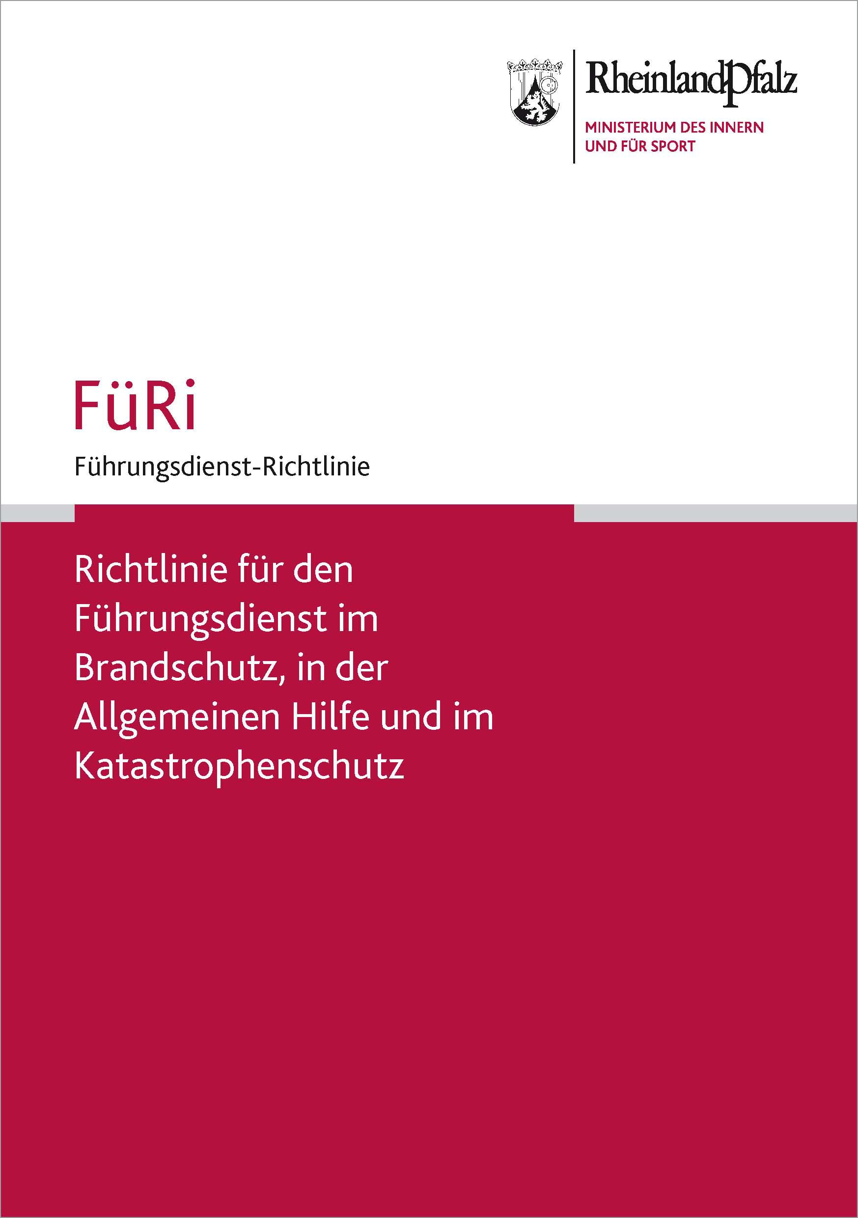FüRi - Richtlinien für den Führungsdienst im Brandschutz, in der Allgemeinen Hilfe und im Katastrophenschutz Rheinland-Pfalz
