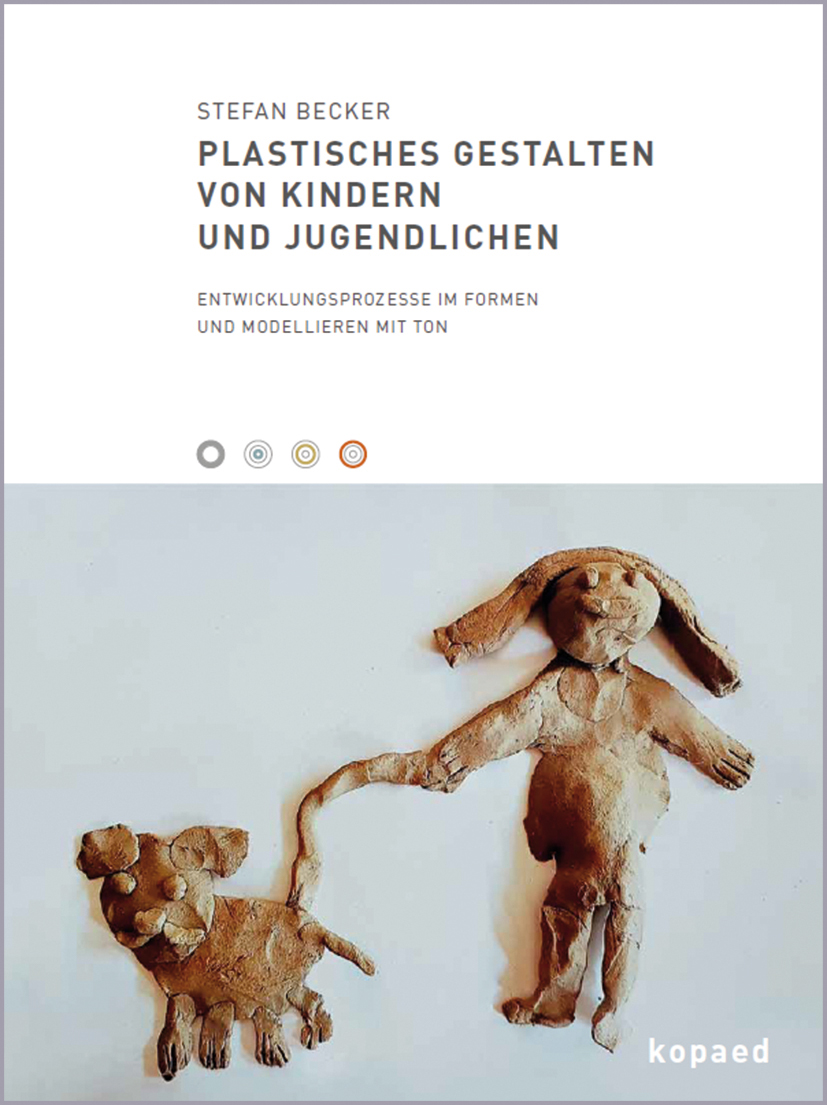 Plastisches Gestalten von Kindern und Jugendlichen