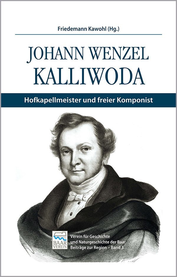 Johann Wenzel Kalliwoda – Hofkapellmeister und freier Komponist
