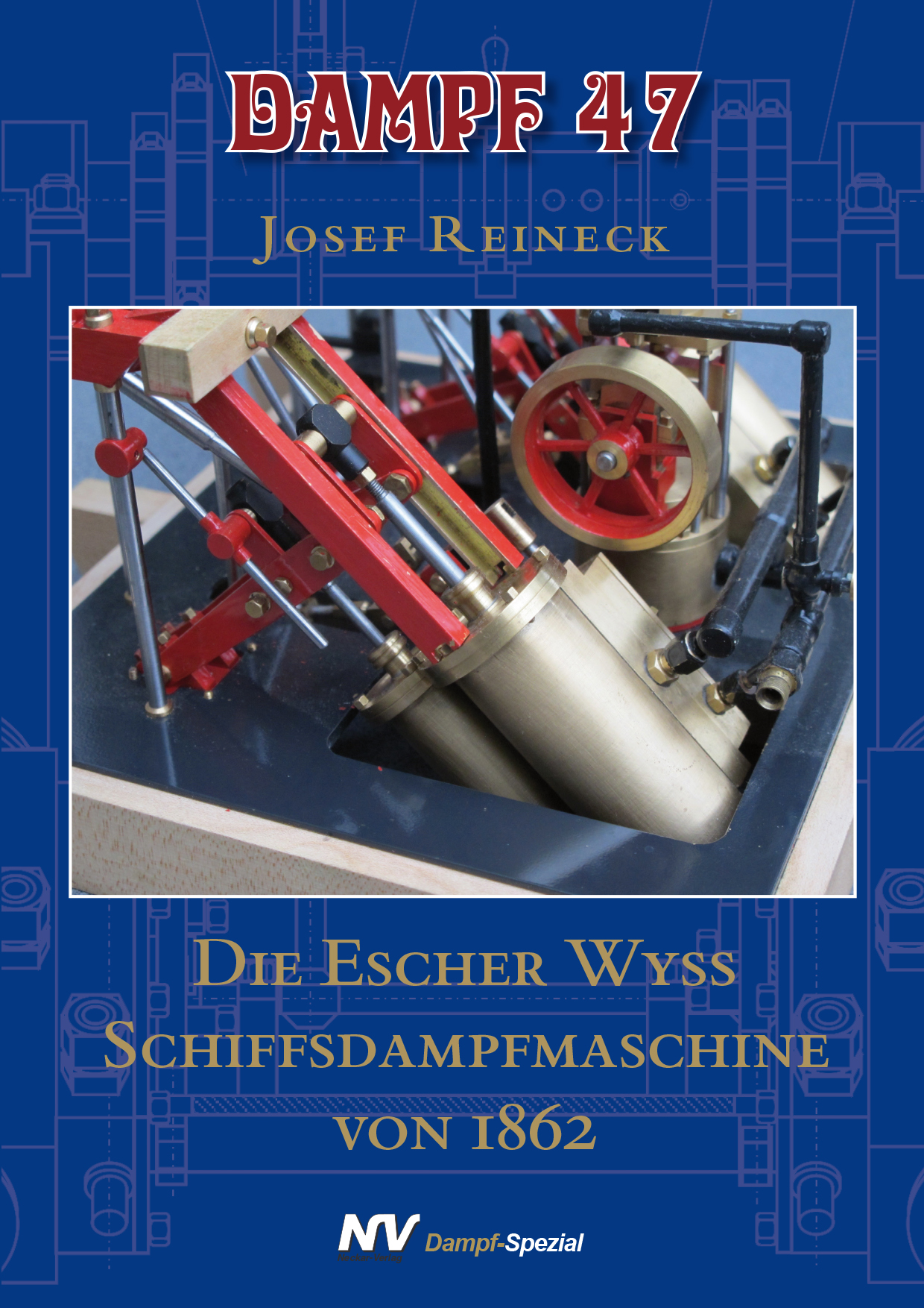 DAMPF 47: Die Escher Wyss Schiffsdampfmaschine von 1862