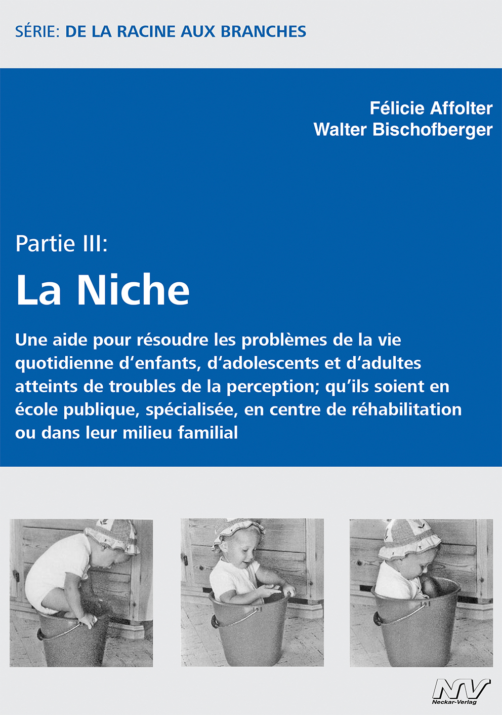Partie III: La Niche