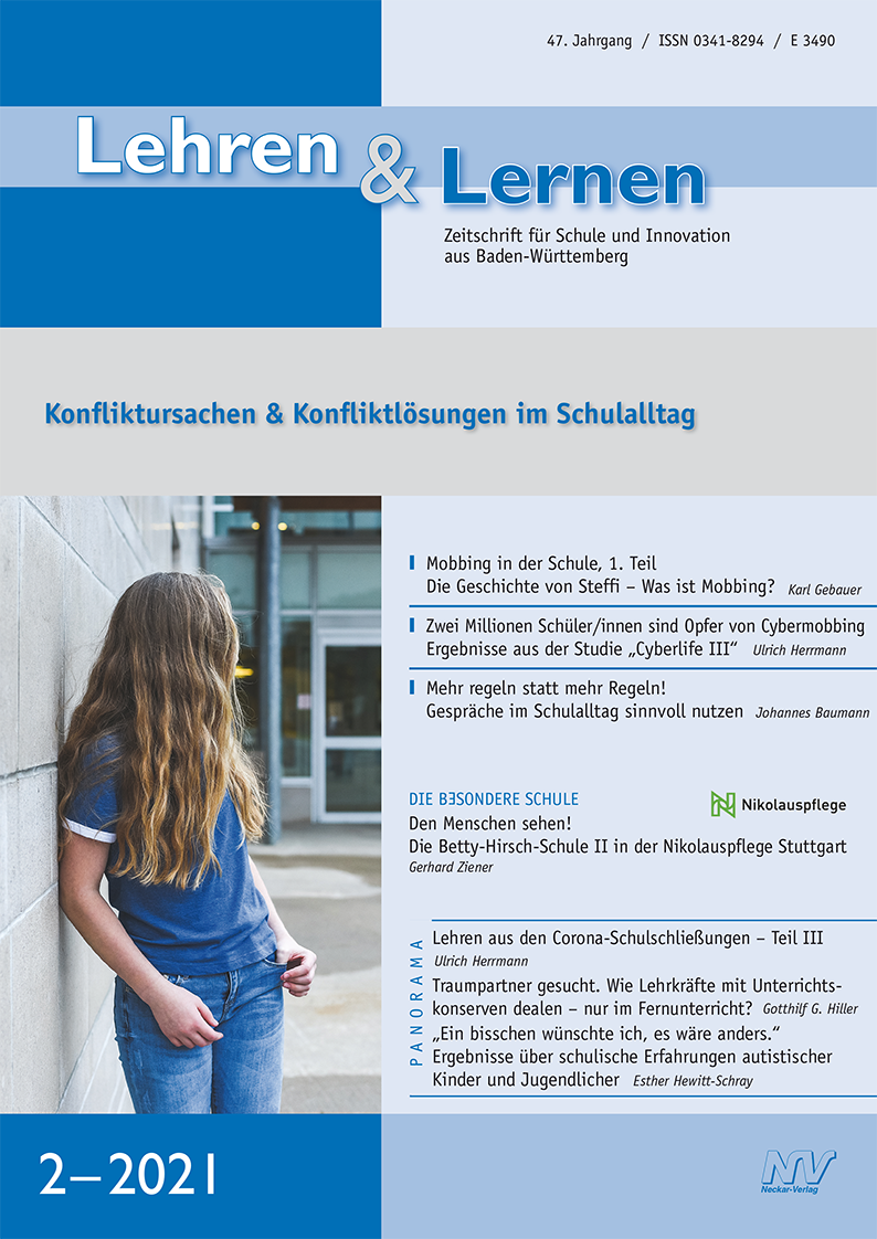 Lehren & Lernen 2/2021 Konfliktursachen & Konfliktlösungen im Schulalltag